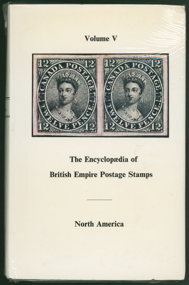 The Encyclopedia of British Empire Postage Stamps Volume V - North America